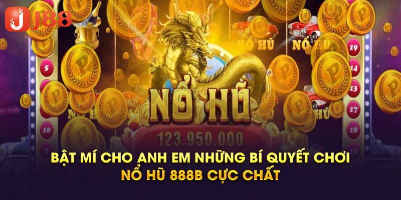 Mẹo chơi nổ hũ 888b