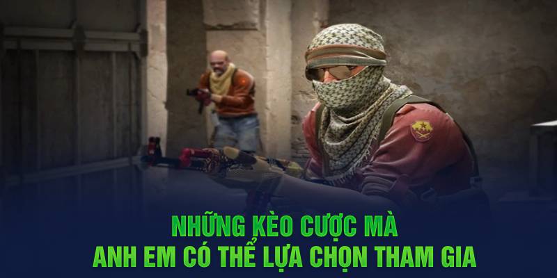 Kèo cược CSGO